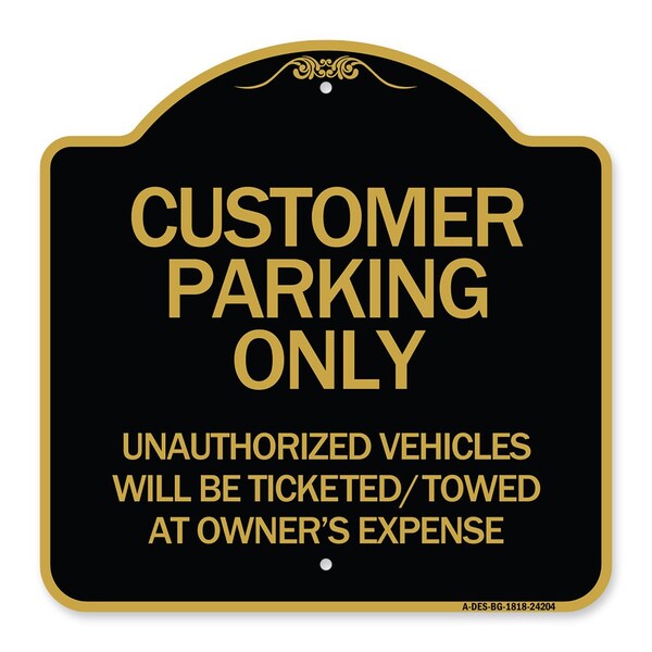 Customer Parking Only Unauthorized Vehicles Will Be Ticketed Towed at Owners Expense, BG-1818-24204